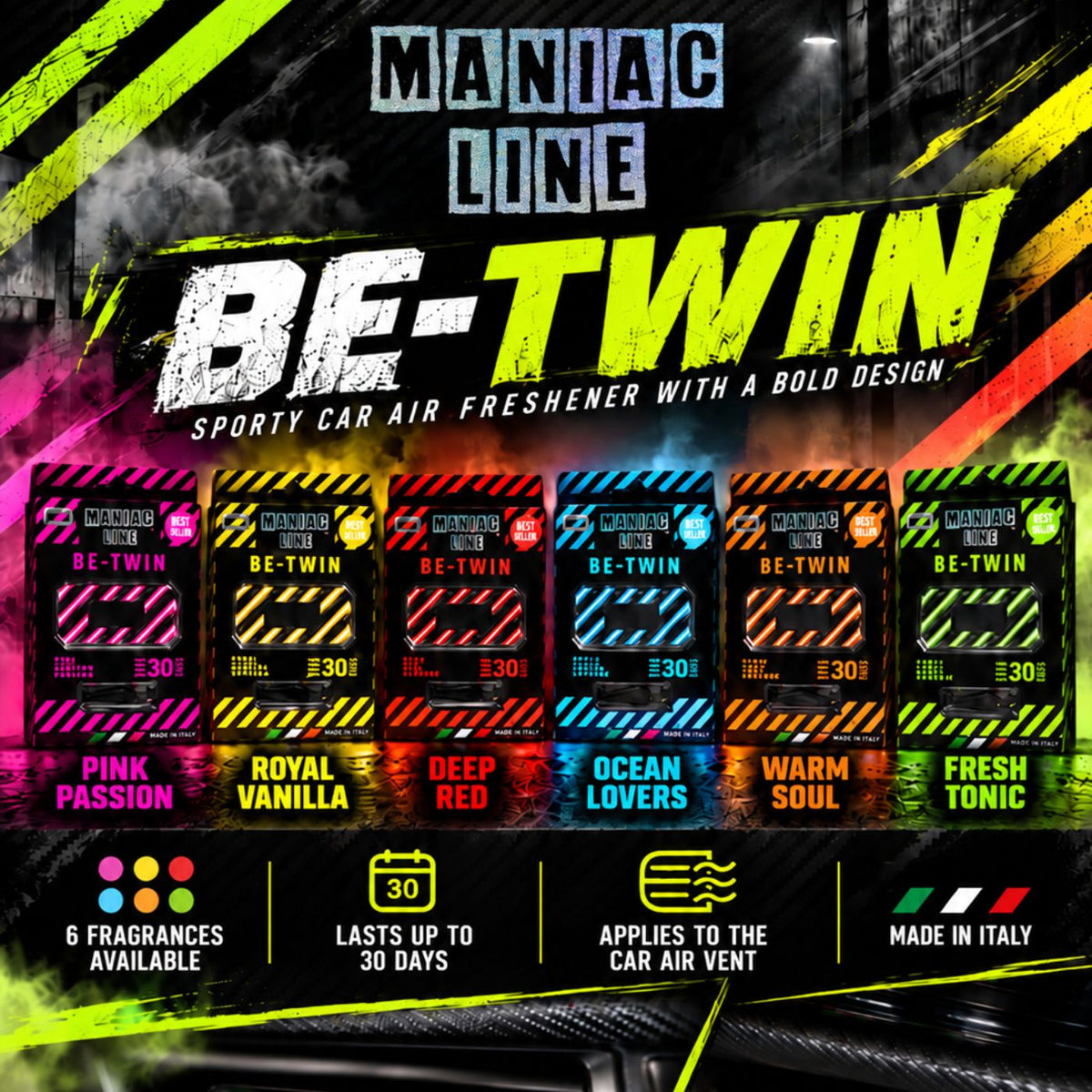 Promotional graphic for Maniac Line Be-Twin sporty car air freshener, showing six flavor variants (Pink Passion, Royal Vanilla, Deep Red, Ocean Lovers, Warm Soul, Fresh Tonic) in a row with bold neon accents and product info at the bottom.