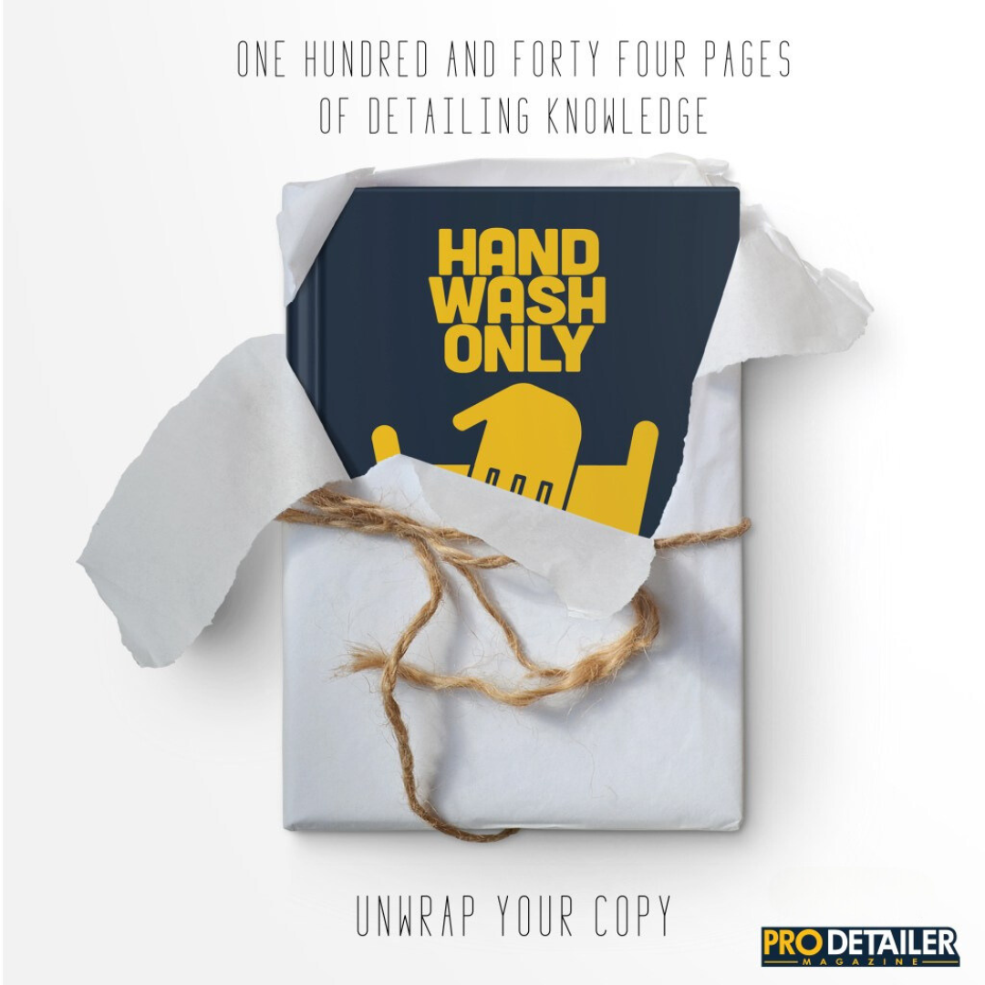 The Detailing Handbook "Hand Wash Only" A Beginner’s Guide to Detail